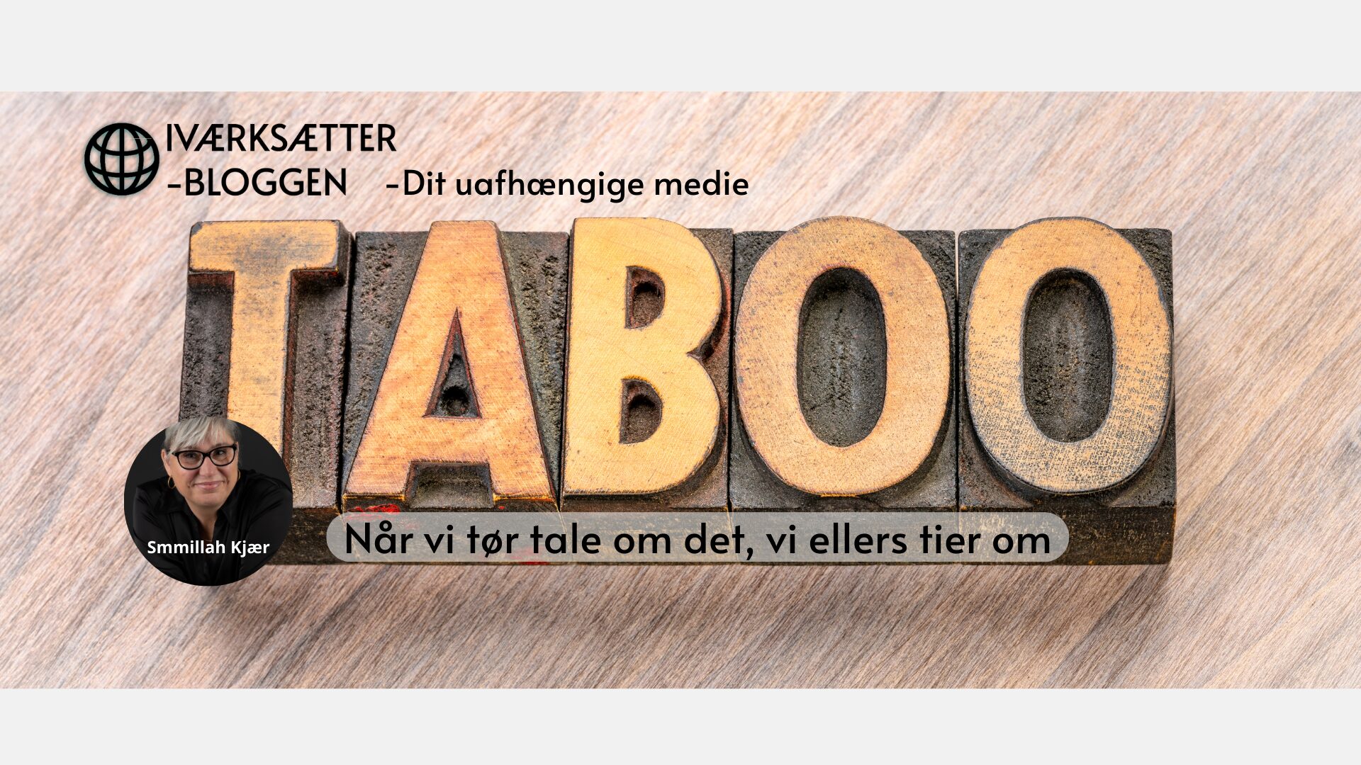 Når vi tør tale om det, vi ellers tier om med Smmillah Kjær