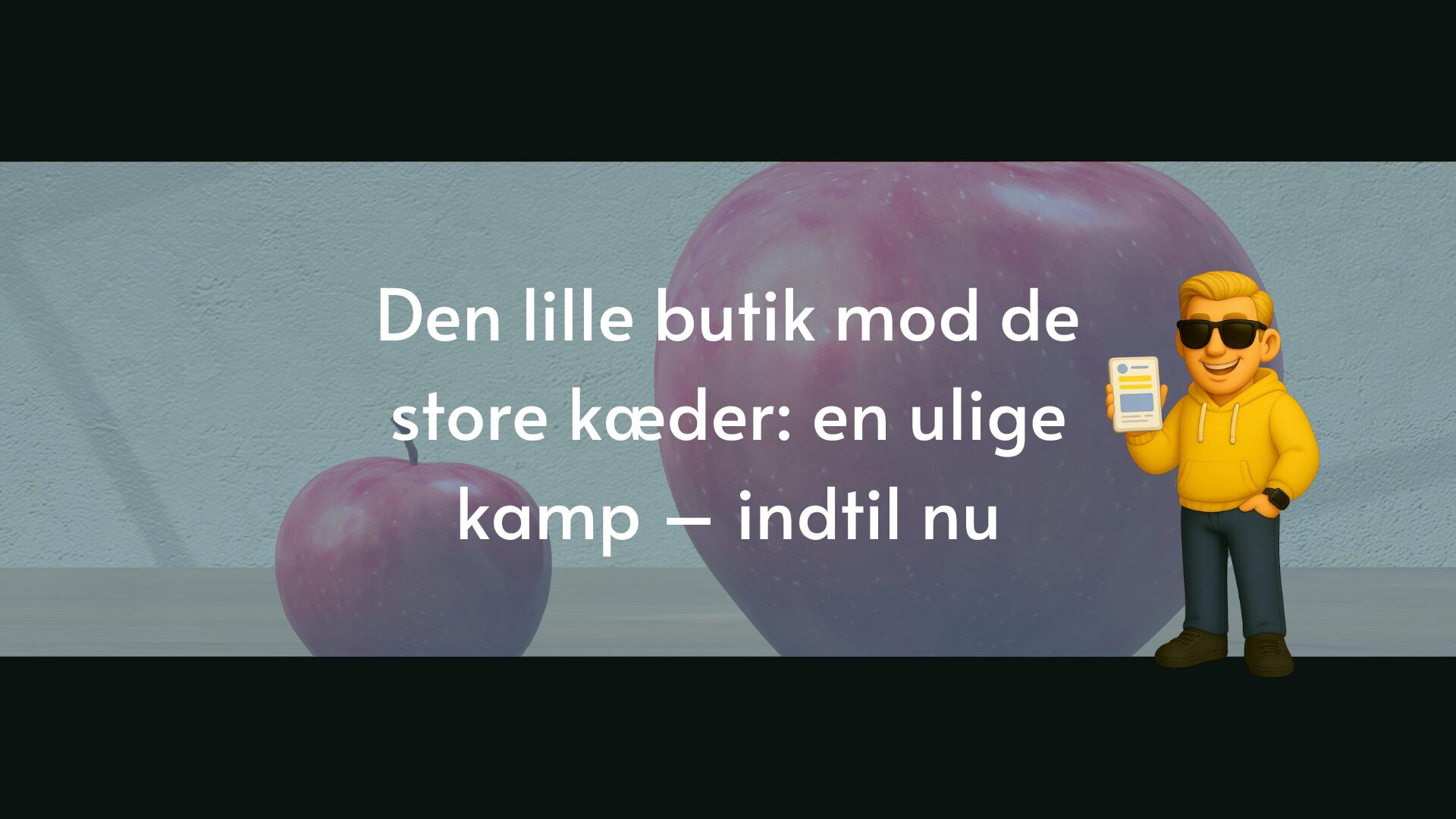 Et stort og et lille æble - Den lille butik mod de store kæder