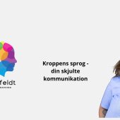 Kroppens sprog og din skjulte kommunikation